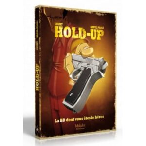 Hold-up - La BD dont vous ètes le héros
