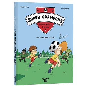 Super Crampons Football Club - Des Rêves plein la Tête